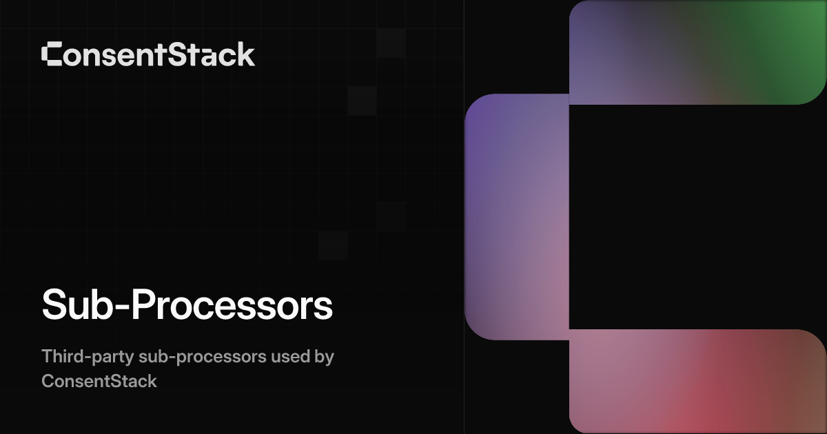 Sub-Processors | ConsentStack