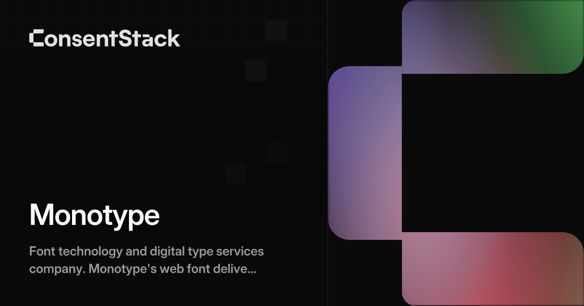 Monotype - Web Font Delivery & Privacy Classification | ConsentStack