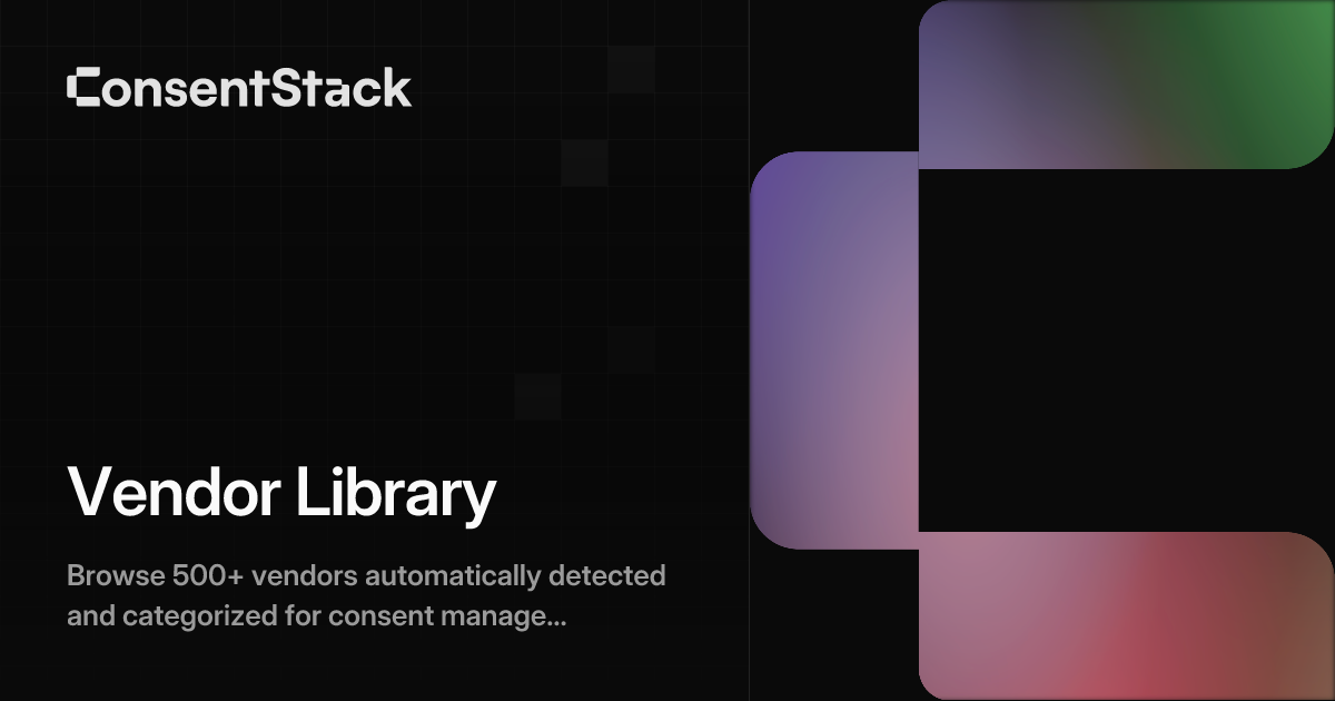 Vendor Library | 900+ Tracked Services & Categories | ConsentStack