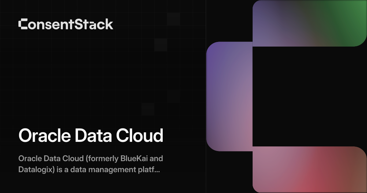 Oracle Data Cloud - DMP Audience Targeting Privacy | ConsentStack
