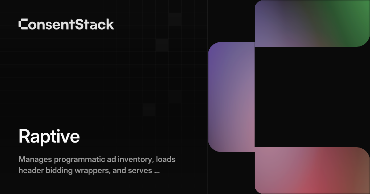 Raptive - Programmatic Ad & Header Bidding Consent | ConsentStack